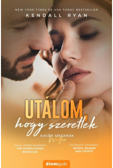 Utálom, hogy szeretlek - Kacér játszmák - Wolfie