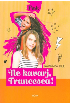 Ne kavarj, Francesca!