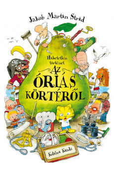 Hihetetlen történet az óriás körtéről (új kiadás)