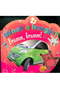 Minek a hangja? Brumm, brumm!