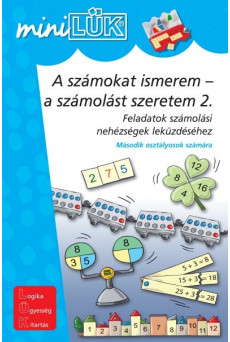 A számokat ismerem - a számolást szeretem 2. - Feladatok számolási nehézségek leküzdéséhez - miniLÜK