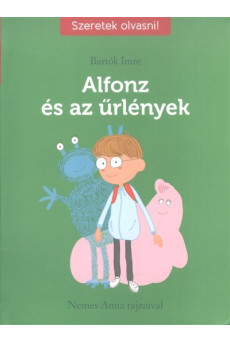 Alfonz és az űrlények /Szeretek olvasni!