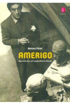 Amerigo - Egy szobrász, aki meghódította Rómát