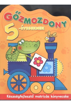 Gőzmozdony 5 éveseknek /Készségfejlesztő matricás könyvecske