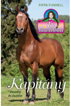 Kapitány - Veszély és ösztön - Tilly lovas történetei 16.