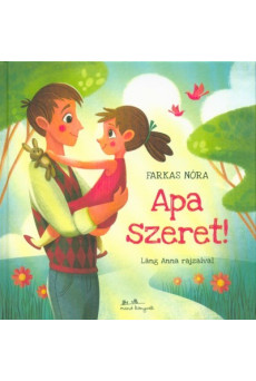 Apa szeret!