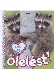 Kérek egy ölelést!