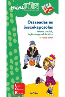 Összeadás és összekapcsolás - Játszva tanulok, logikusan gondolkodom - miniLÜK