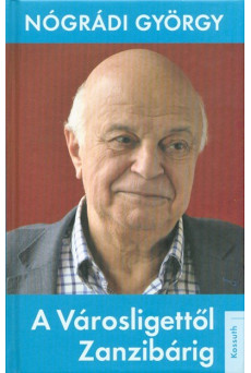 A Városligettől Zanzibárig