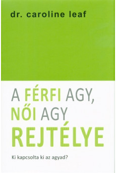 A férfi agy, női agy rejtélye - Ki kapcsolta ki az agyad?