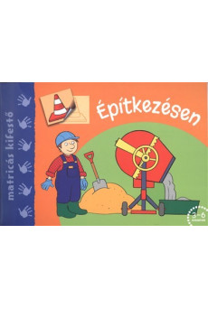 Építkezésen /Matricás kifestő