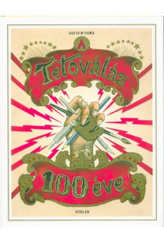 A tetoválás 100 éve