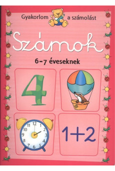 Számok 6-7 éveseknek /Gyakorlom a számolást