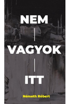 Nem vagyok itt