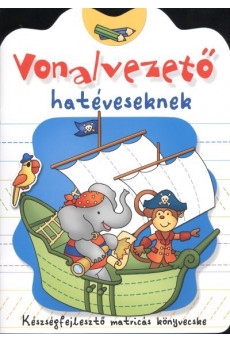Vonalvezető hatéveseknek /Készségfejlesztő matricás könyvecske