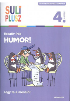 Suliplusz kreatív írás: Humor! /Légy te a mesélő! 4. osztály