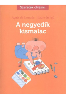 A negyedik kismalac /Szeretek olvasni!