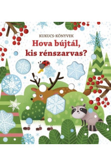Hova bújtál, kis rénszarvas? - Kukucs-könyvek