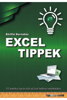 Excel tippek - 100 praktikus tipp és trükk az Excel hatékony használatához