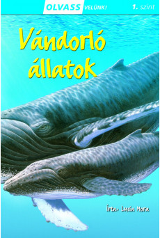 Vándorló állatok - Olvass velünk! (1. szint)