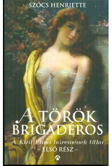 A török brigadéros /A Kizil Elma háremének titka - Első rész