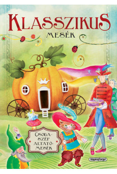Csodaszép altatómesék - Klasszikus mesék (új kiadás)
