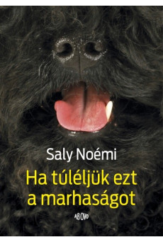 Ha túléljük ezt a marhaságot