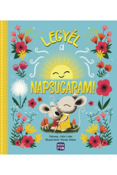 Legyél a napsugaram!