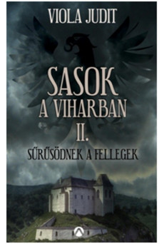 Sasok a viharban II. - Sűrűsödnek a fellegek