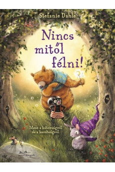 Nincs mitől félni!