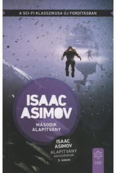 Második alapítvány - Alapítvány sorozat 5. (új kiadás)