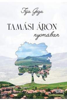 Tamási Áron nyomában