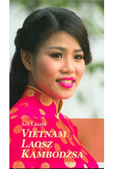 Vietnám, Laosz, Kambodzsa