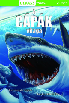 A cápák világa - Olvass velünk! (2 szint)