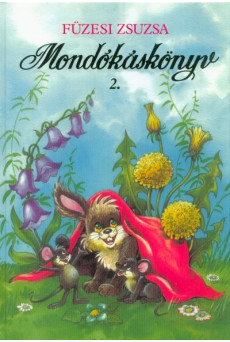 Mondókáskönyv 2. - Mondogatók, kiszámolók, játékok (15. kiadás)