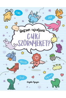 Hogyan rajzoljunk cuki szörnyeket?