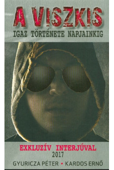 A Viszkis - Igaz története napjainkig /Exkluzív interjúval 2017.