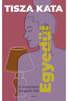 Egyedül – A szerethető öregedés felé