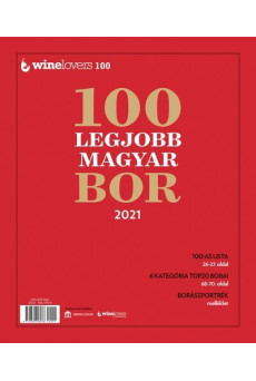 A 100 legjobb magyar bor 2021 - Winelovers 100