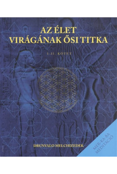 Az élet virágának ősi titka I-II.
