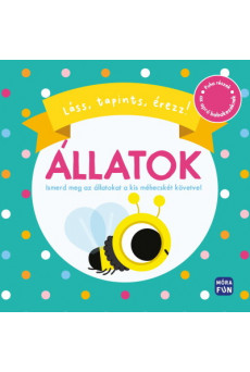 Láss, tapints, érezz! - Állatok - Puha részek az apró babakezeknek!