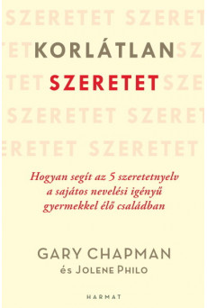 Korlátlan szeretet - Hogyan segít az 5 szeretetnyelv a sajátos nevelési igényű gyermekkel élő családban