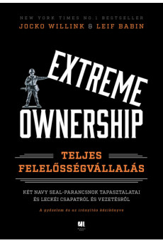 Extreme Ownership - Teljes felelősségvállalás