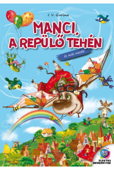 Manci, a repülő tehén  és más mesék