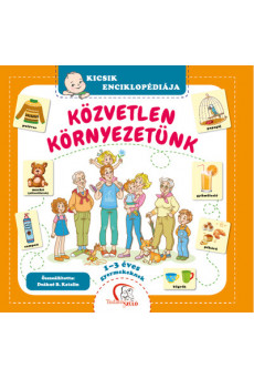 Közvetlen környezetünk - 1-3 éves gyermekeknek