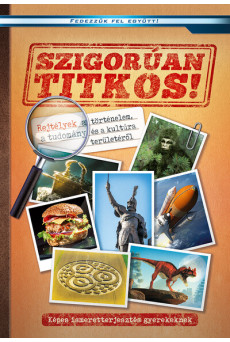 Szigorúan titkos - Képes ismeretterjesztés gyerekeknek /Fedezzük fel együtt!