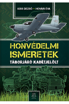 Honvédelmi Ismeretek - Táborjáró kadétjelölt