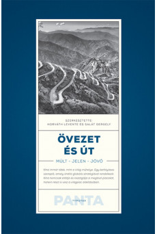 Övezet és út - Múlt, jelen, jövő