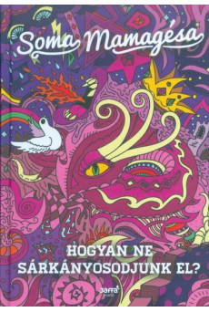 Hogyan ne sárkányosodjunk el?