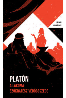 A lakoma. Szókratész védőbeszéde - Helikon Zsebkönyvek 110.